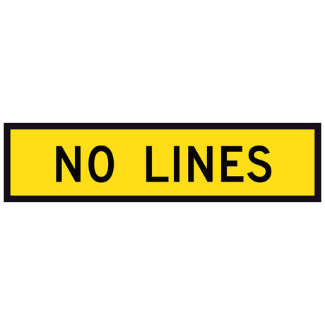 No Lines 1200x300mm corflute sign panel, black NO LINES legend on yellow retroreflective background with black border
