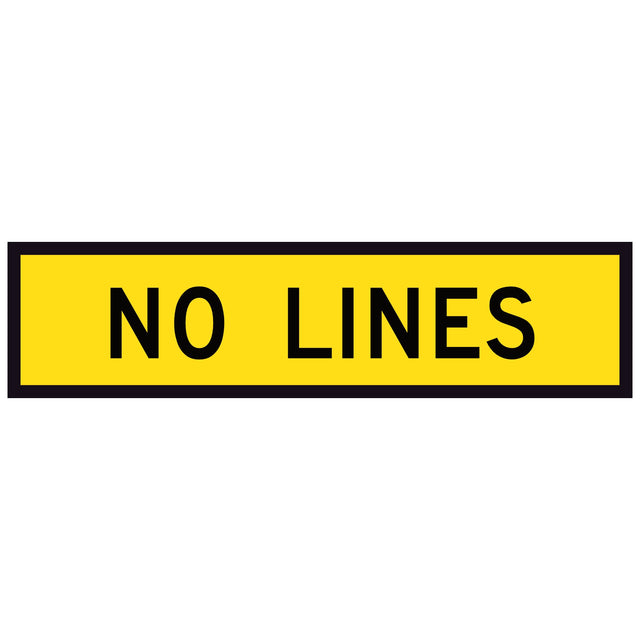 No Lines 1200x300mm corflute sign panel, black NO LINES legend on yellow retroreflective background with black border