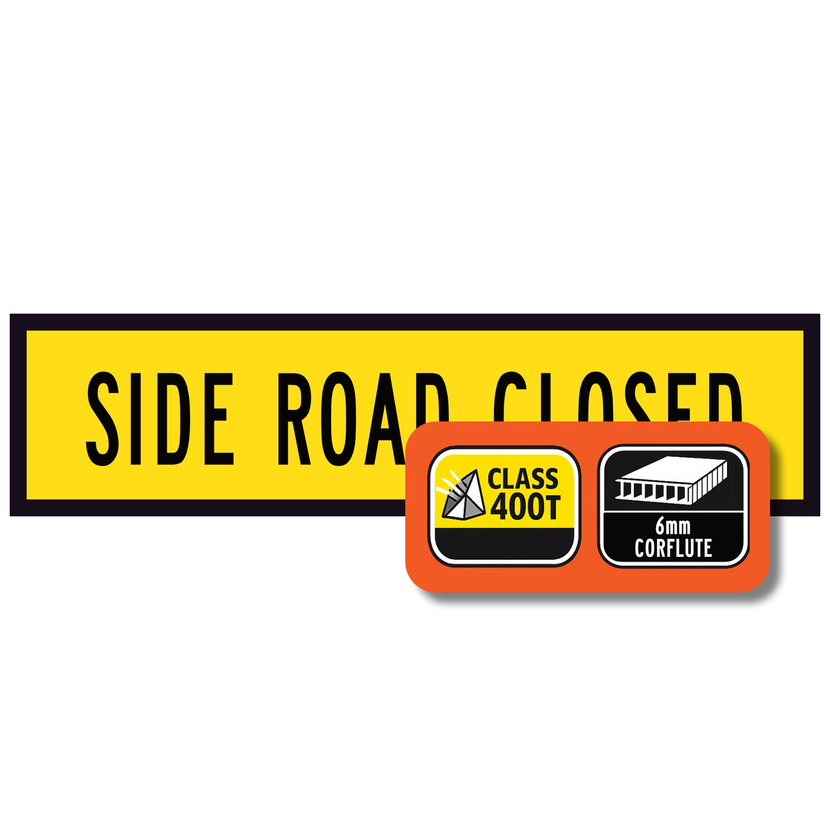 Side Road Closed TM1-32B 1200x300mm corflute sign panel with spec badge showing Class 400T sheeting and 6mm corflute