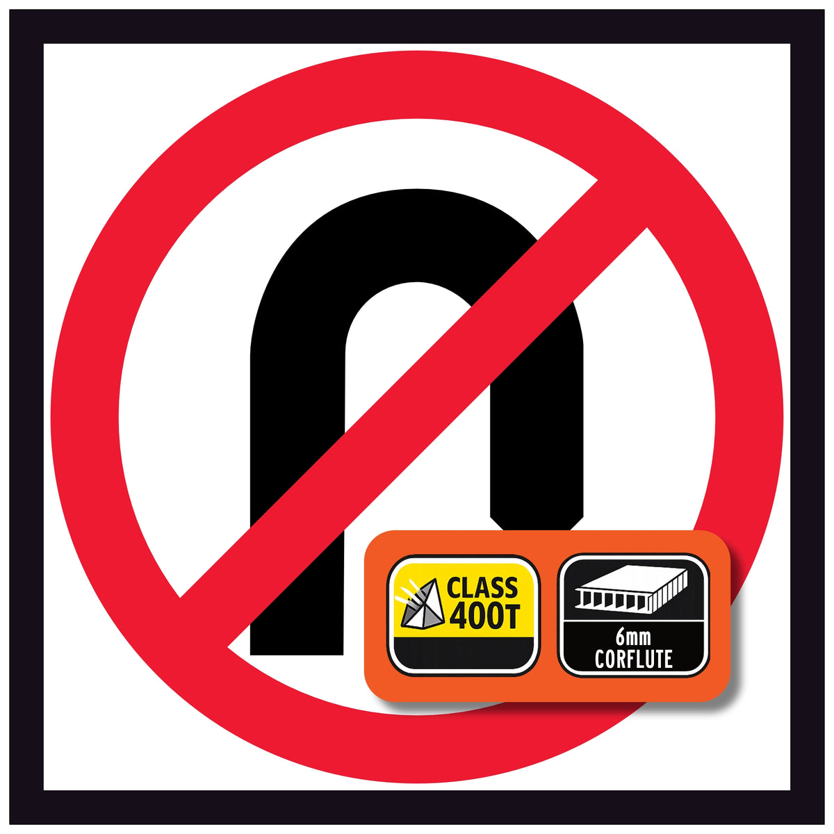 RM2-5A No U Turn corflute sign panel with black U-turn arrow and red annulus with diagonal slash on white reflective background