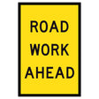Road Work Ahead T1-Q06 600x900mm corflute sign panel with black ROAD WORK AHEAD text on yellow retroreflective background