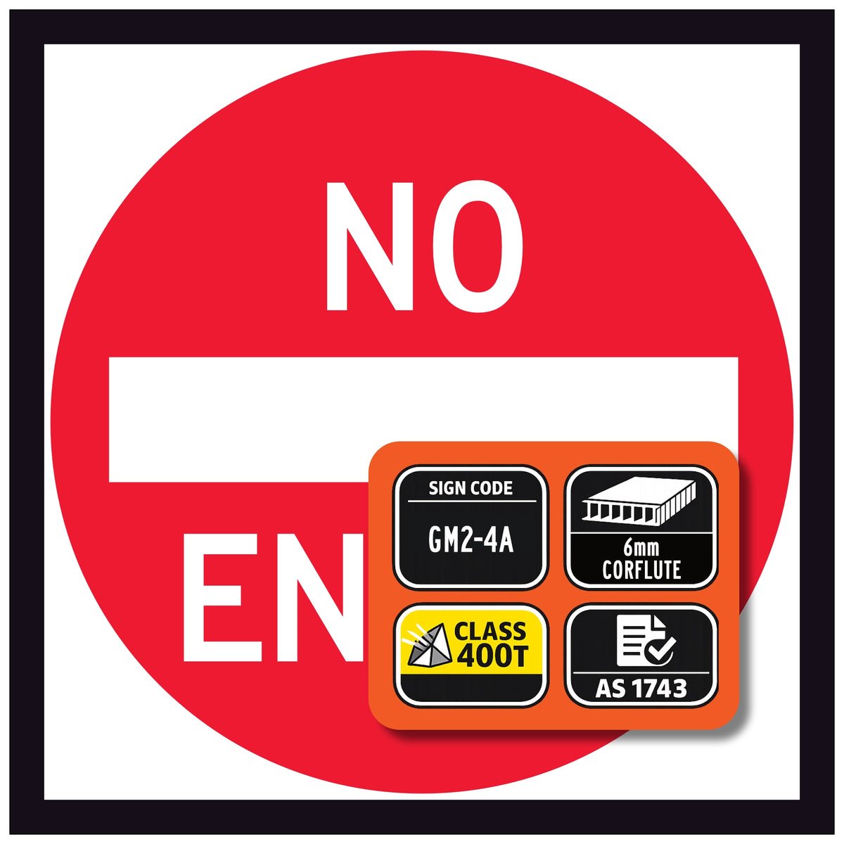 Red circle with white 'NO ENTRY' text and an orange rectangular label with technical details.
