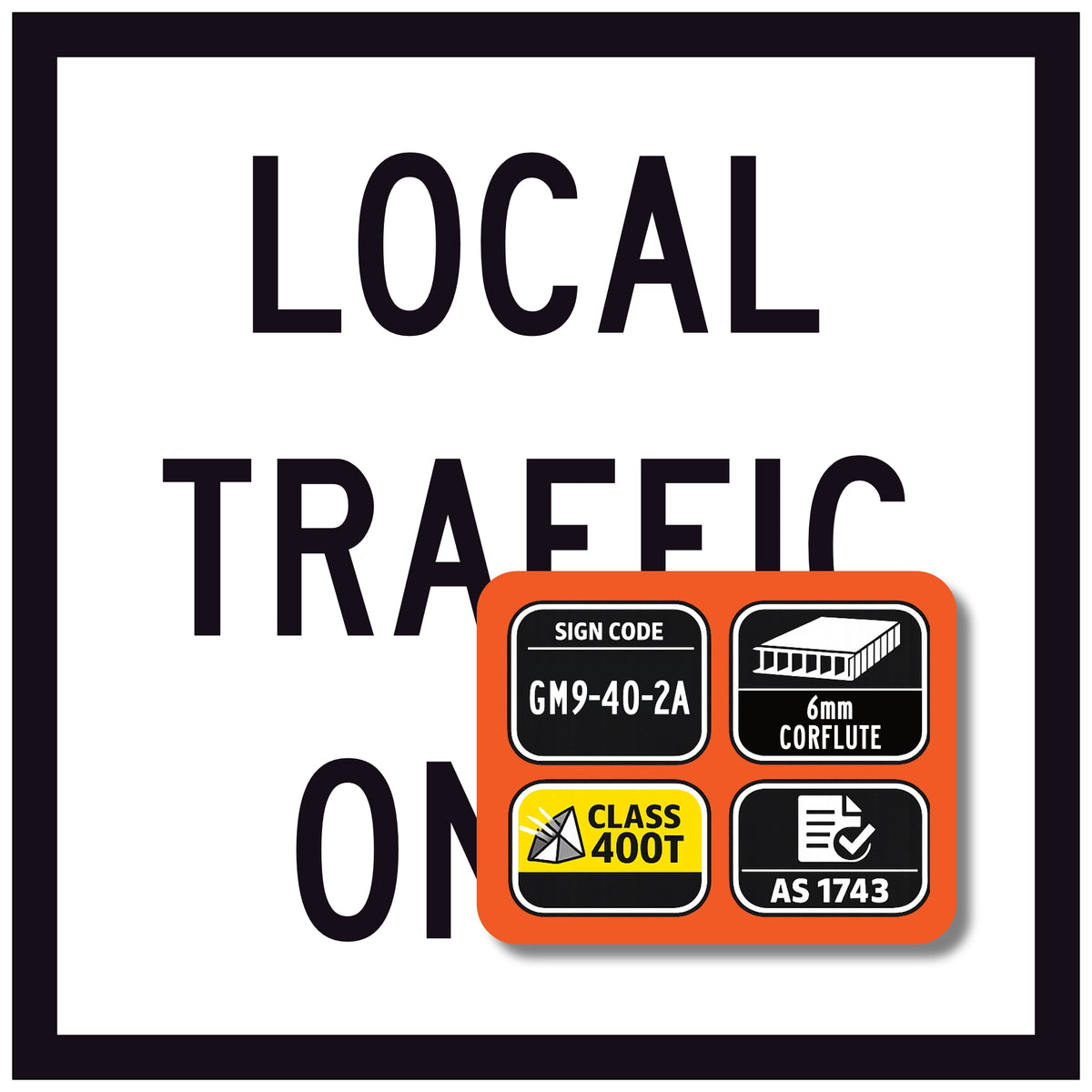 Sign with 'LOCAL TRAFFIC ON' text and various certification icons on a white background