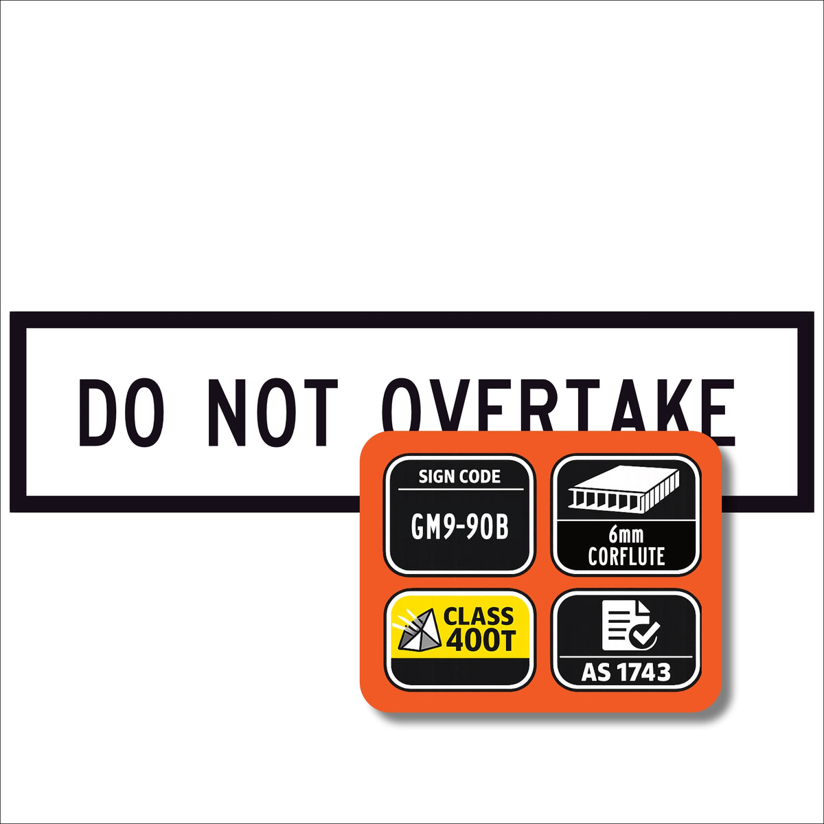 Do Not Overtake GM9-90B 1200x300mm corflute sign panel with black uppercase legend and border on white reflective background