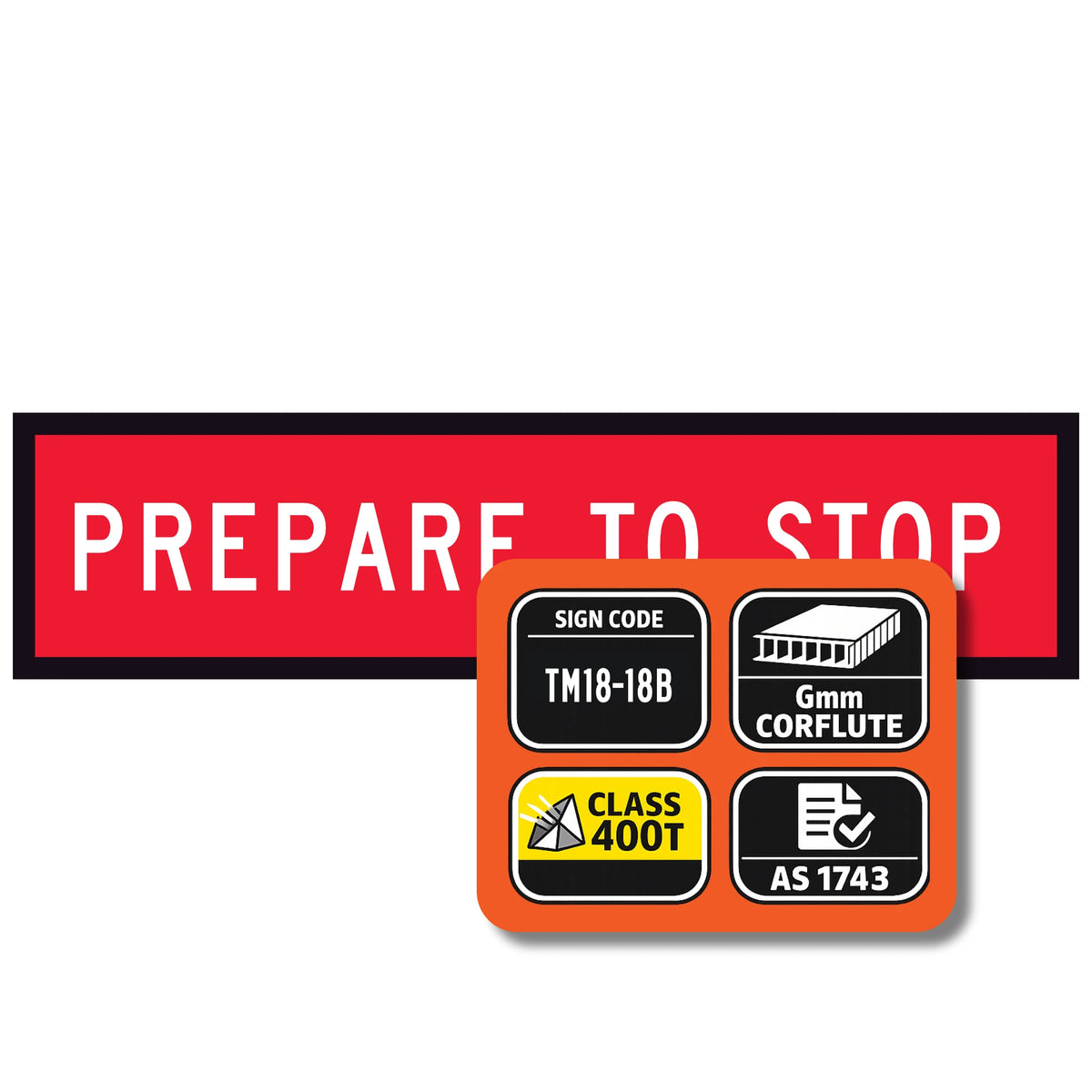 Temporary Traffic sign with 'Prepare to Stop' text and certification logos on a white background