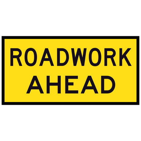 Roadwork Ahead TM1-1C 1200x600mm corflute sign panel with black ROADWORK AHEAD legend over two lines on a yellow retroreflective background with black border