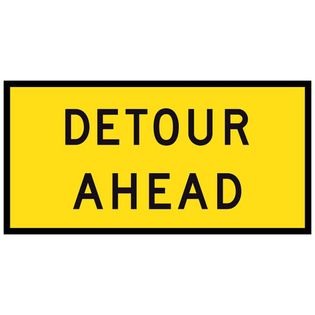 Detour Ahead TM1-6C 1200x600mm corflute sign panel, black DETOUR AHEAD legend over two lines on yellow retroreflective background with black border