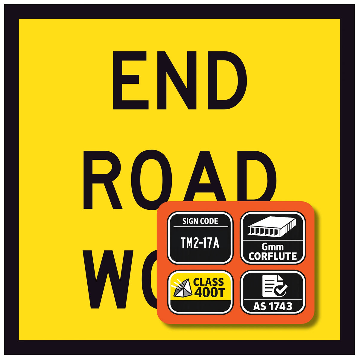 Warning sign with 'END ROAD WORK' text and certification logos on a yellow background