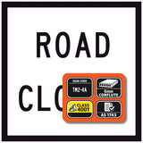 “ROAD CLOSED” TM2-4A black text on retroreflective white – 600×600mm corflute sign panel.