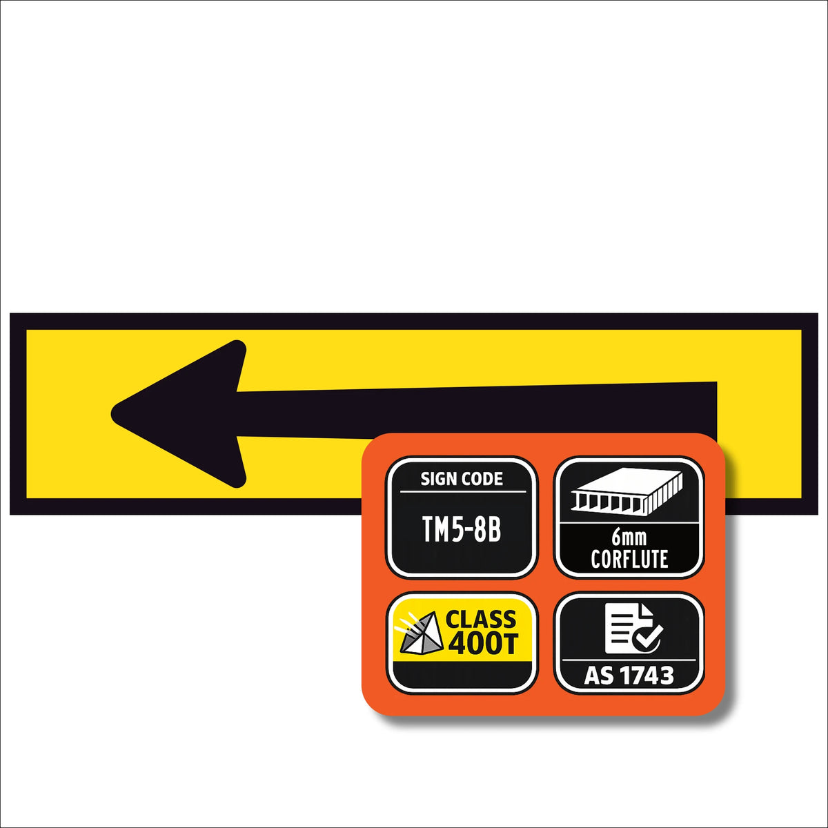 TM5-8B Horizontal Arrow long directional arrow panel with spec badge showing sign code TM5-8B, 6mm corflute, Class 400T sheeting and AS 1743