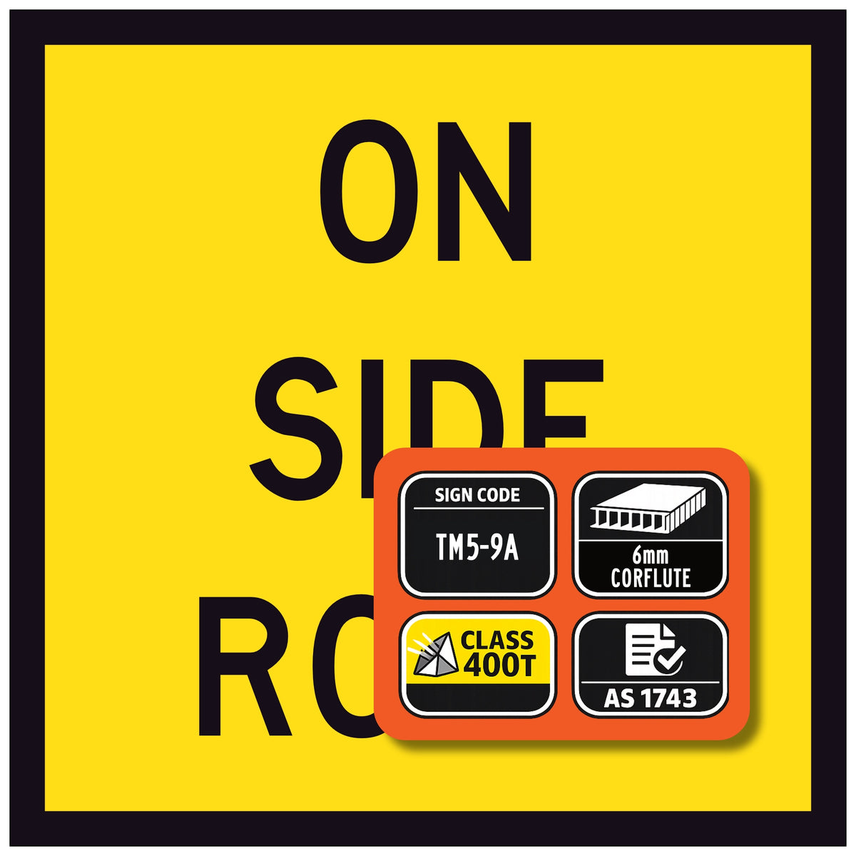 Yellow sign ON SIDE ROAD with black text and an orange rectangular label on a yellow background