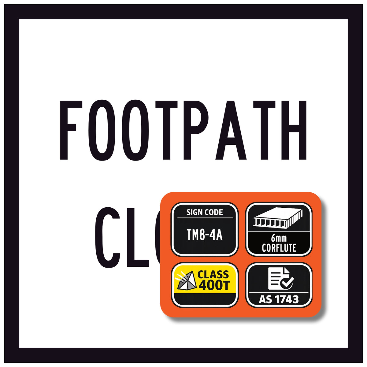 Product label with 'FOOTPATH CLOSED' text and various certification icons on a white background.