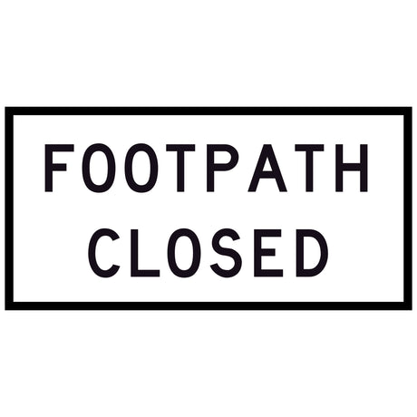 Footpath Closed TM8-4C 1200x600mm corflute sign panel with black FOOTPATH CLOSED text and border on white retroreflective background