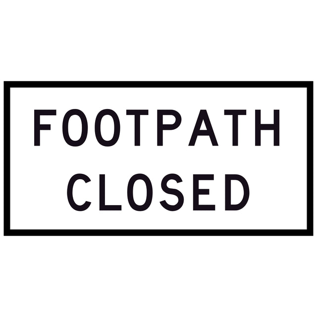 Footpath Closed TM8-4C 1200x600mm corflute sign panel with black FOOTPATH CLOSED text and border on white retroreflective background