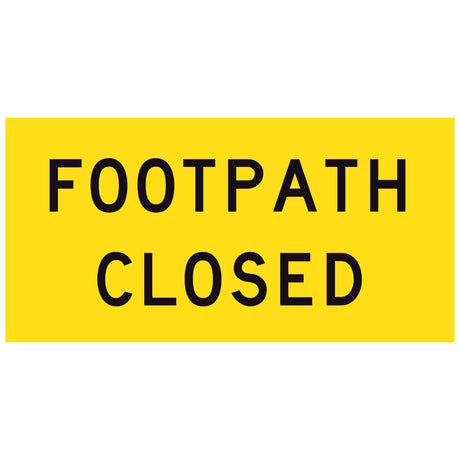 TM8-V4 Yellow traffic sign with 'FOOTPATH CLOSED' text on a white background