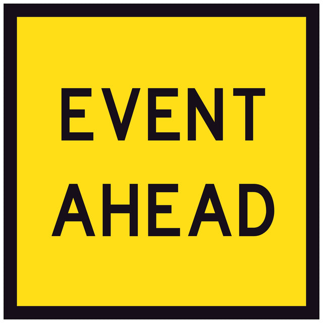 Event Ahead TM9-1A 600x600mm corflute sign panel, black EVENT AHEAD legend on yellow retroreflective background with black border